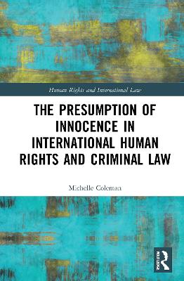 Presumption of Innocence in International Human Rights and Criminal Law