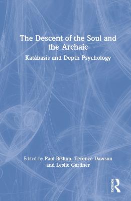 Descent of the Soul and the Archaic