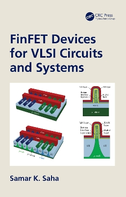 FinFET Devices for VLSI Circuits and Systems