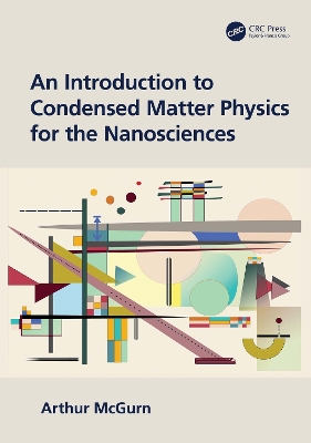 Introduction to Condensed Matter Physics for the Nanosciences