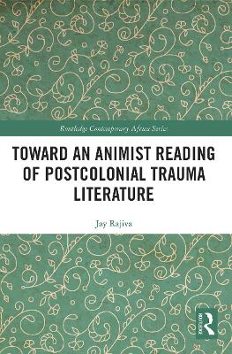Toward an Animist Reading of Postcolonial Trauma Literature