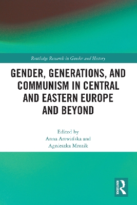 Gender, Generations, and Communism in Central and Eastern Europe and Beyond