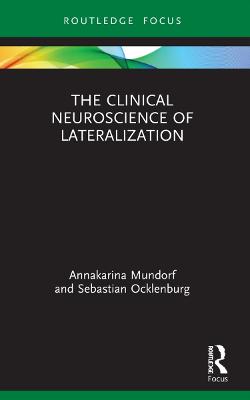 The Clinical Neuroscience of Lateralization