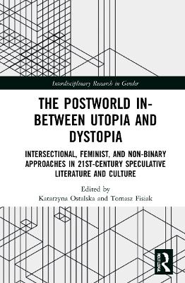 Postworld In-Between Utopia and Dystopia