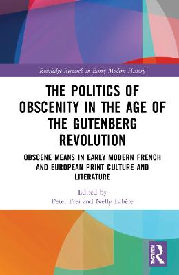 Politics of Obscenity in the Age of the Gutenberg Revolution