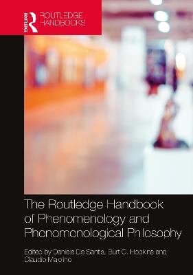 The Routledge Handbook of Phenomenology and Phenomenological Philosophy