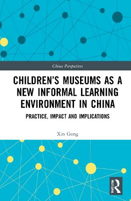 Children's Museums as a New Informal Learning Environment in China
