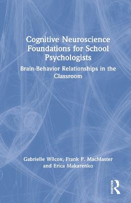 Cognitive Neuroscience Foundations for School Psychologists