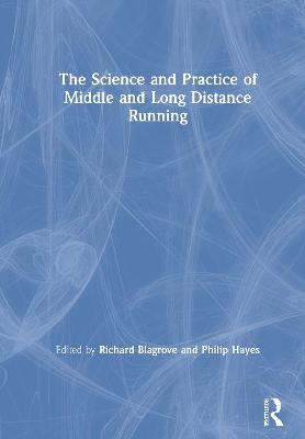 The Science and Practice of Middle and Long Distance Running