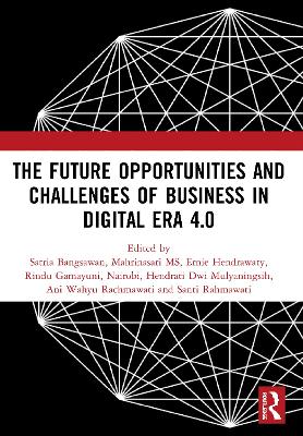 Future Opportunities and Challenges of Business in Digital Era 4.0