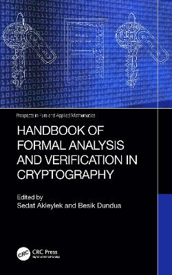 Handbook of Formal Analysis and Verification in Cryptography