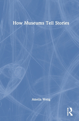 How Museums Tell Stories