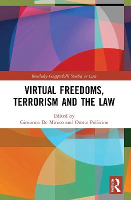 Virtual Freedoms, Terrorism and the Law