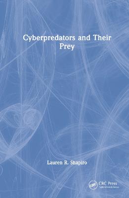 Cyberpredators and Their Prey