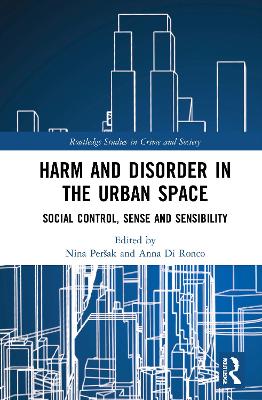 Harm and Disorder in the Urban Space