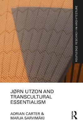 Jorn Utzon and Transcultural Essentialism