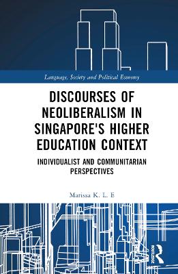 Discourses of Neoliberalism in Singapore's Higher Education Context