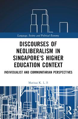 Discourses of Neoliberalism in Singapore's Higher Education Context