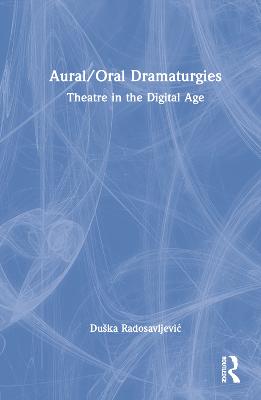 Aural/Oral Dramaturgies