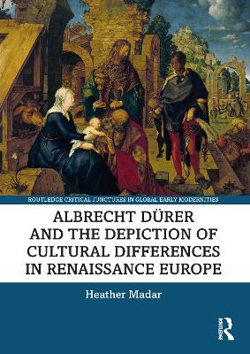 Albrecht Duerer and the Depiction of Cultural Differences in Renaissance Europe