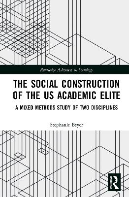 Social Construction of the US Academic Elite