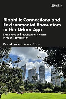 Biophilic Connections and Environmental Encounters in the Urban Age