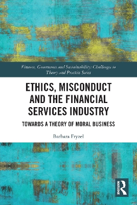 Ethics, Misconduct and the Financial Services Industry