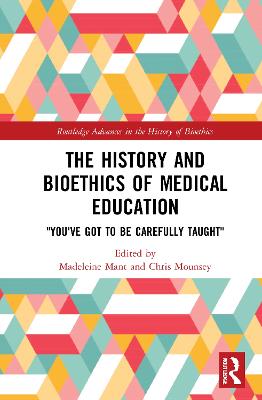 The History and Bioethics of Medical Education