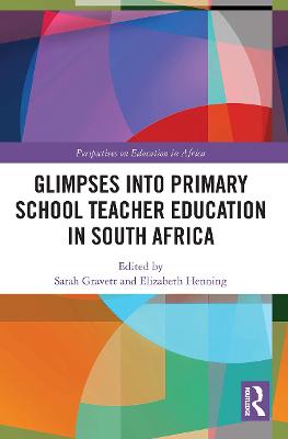 Glimpses into Primary School Teacher Education in South Africa
