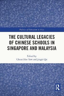 Cultural Legacies of Chinese Schools in Singapore and Malaysia