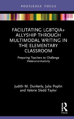 Facilitating LGBTQIA+ Allyship through Multimodal Writing in the Elementary Classroom