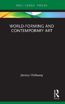 World-Forming and Contemporary Art