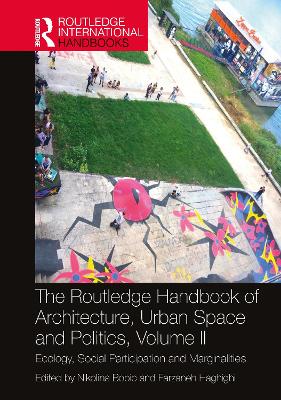 Routledge Handbook of Architecture, Urban Space and Politics, Volume II