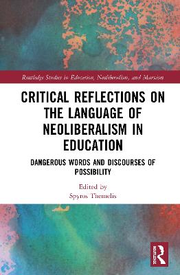 Critical Reflections on the Language of Neoliberalism in Education