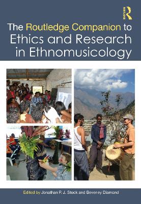 Routledge Companion to Ethics and Research in Ethnomusicology