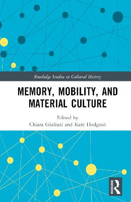 Memory, Mobility, and Material Culture