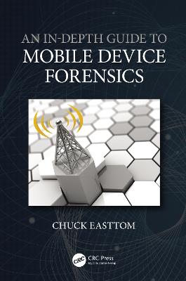 In-Depth Guide to Mobile Device Forensics