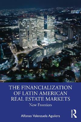 Financialization of Latin American Real Estate Markets