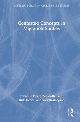 Contested Concepts in Migration Studies