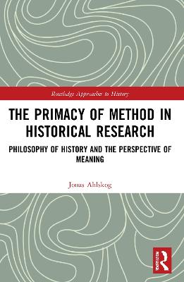 Primacy of Method in Historical Research