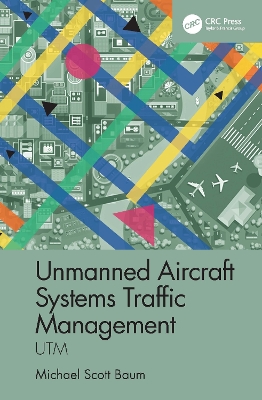 Unmanned Aircraft Systems Traffic Management