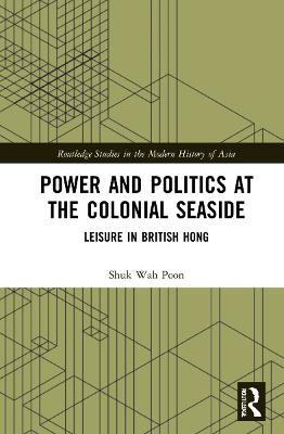 Power and Politics at the Colonial Seaside