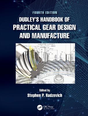 Dudley's Handbook of Practical Gear Design and Manufacture