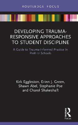 Developing Trauma-Responsive Approaches to Student Discipline