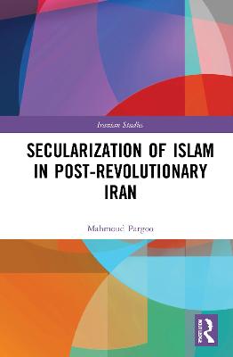 Secularization of Islam in Post-Revolutionary Iran