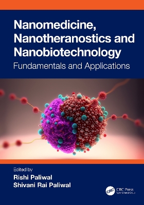 Nanomedicine, Nanotheranostics and Nanobiotechnology