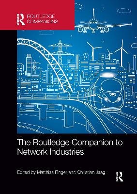 The Routledge Companion to Network Industries