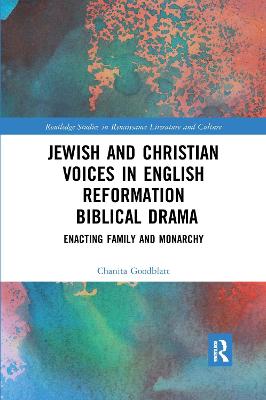 Jewish and Christian Voices in English Reformation Biblical Drama