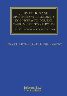 Jurisdiction and Arbitration Agreements in Contracts for the Carriage of Goods by Sea