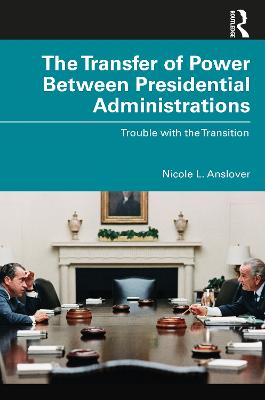 The Transfer of Power Between Presidential Administrations